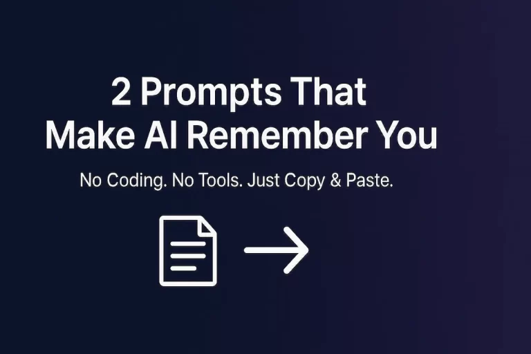 How to Make Any AI Chatbot Remember You Across Sessions — 2 Prompts That Actually Work